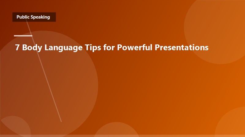 7 Body Language Tips for Powerful Presentations
